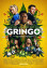 Gringo: Se busca vivo o muerto